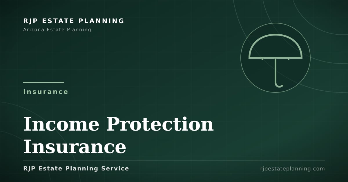 Income Protection Insurance | RJP Estate Planning
