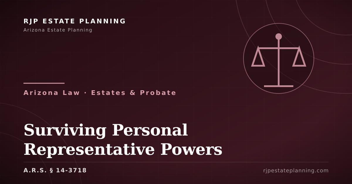 Surviving Personal Representative (§ 14-3718) | Arizona Law