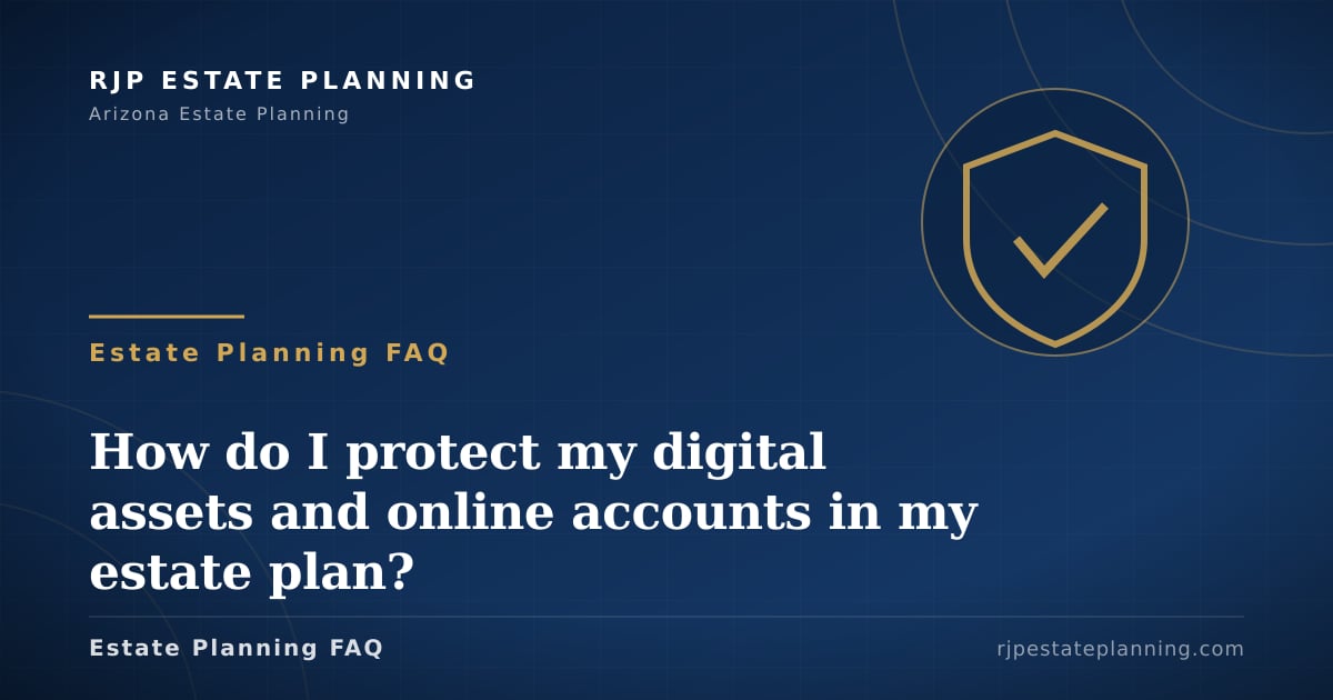 How do I protect my digital assets and online | RJP Estate Planning